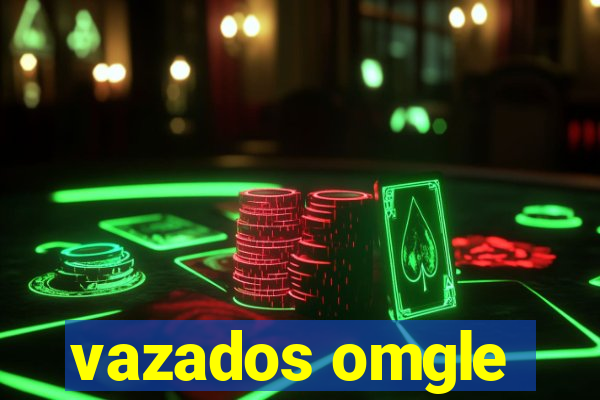 vazados omgle